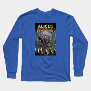 Alice and the Invaders From Wonderland Long Sleeve T-Shirt